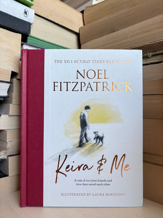 Noel Fitzpatrick - Keira and Me