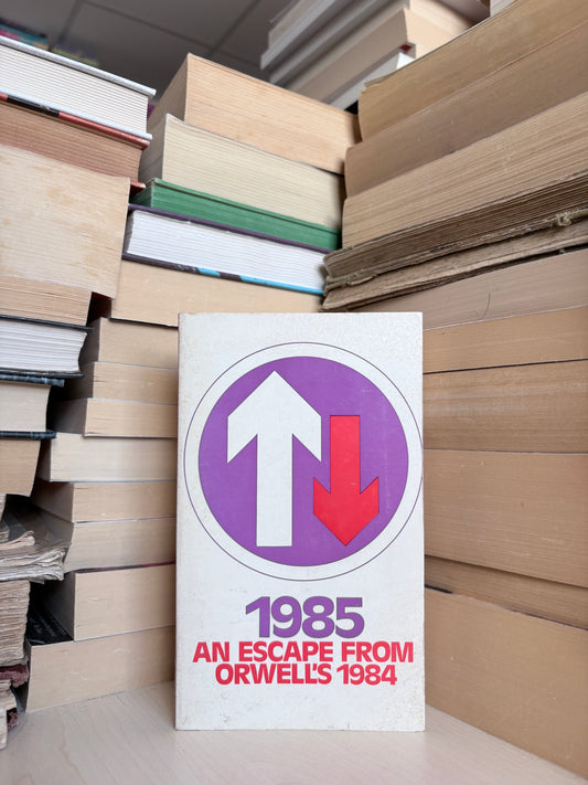 Rhodes Boyson - 1985: An Escape from Orwell's 1984