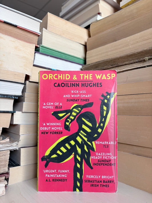 Caoilinn Hughes - Orchid and the Wasp