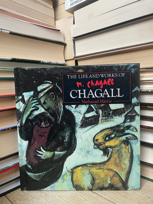 Nathaniel Harris - The Life and Works of Chagall