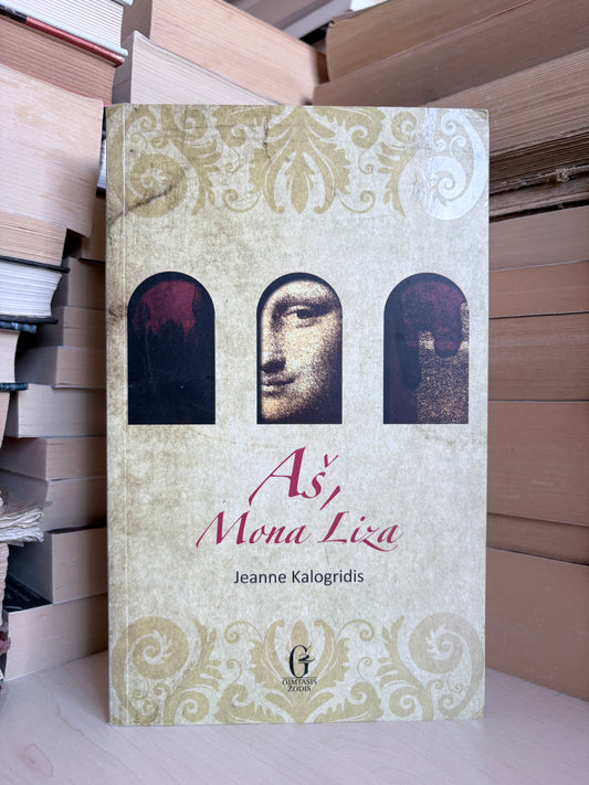Jeanne Kalogridis - ,,Aš, Mona Liza"