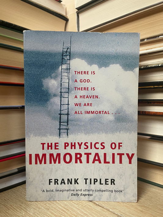 Frank Tipler - The Physics of Immortality