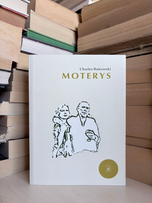 Charles Bukowski - ,,Moterys"