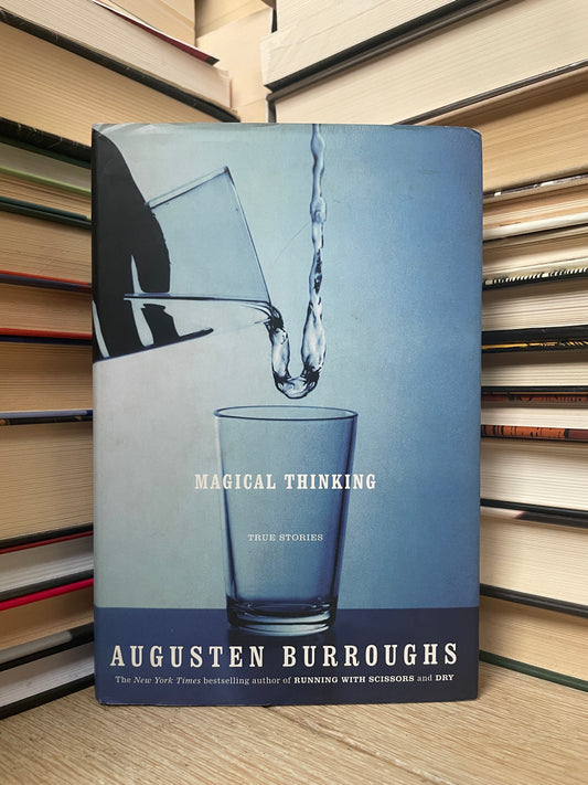 Augusten Burroughs - Magical Thinking