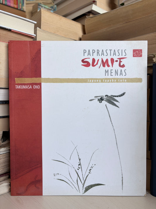 Takumasa Ono - ,,Paprastasis sumi-e menas: japonų tapyba tušu"