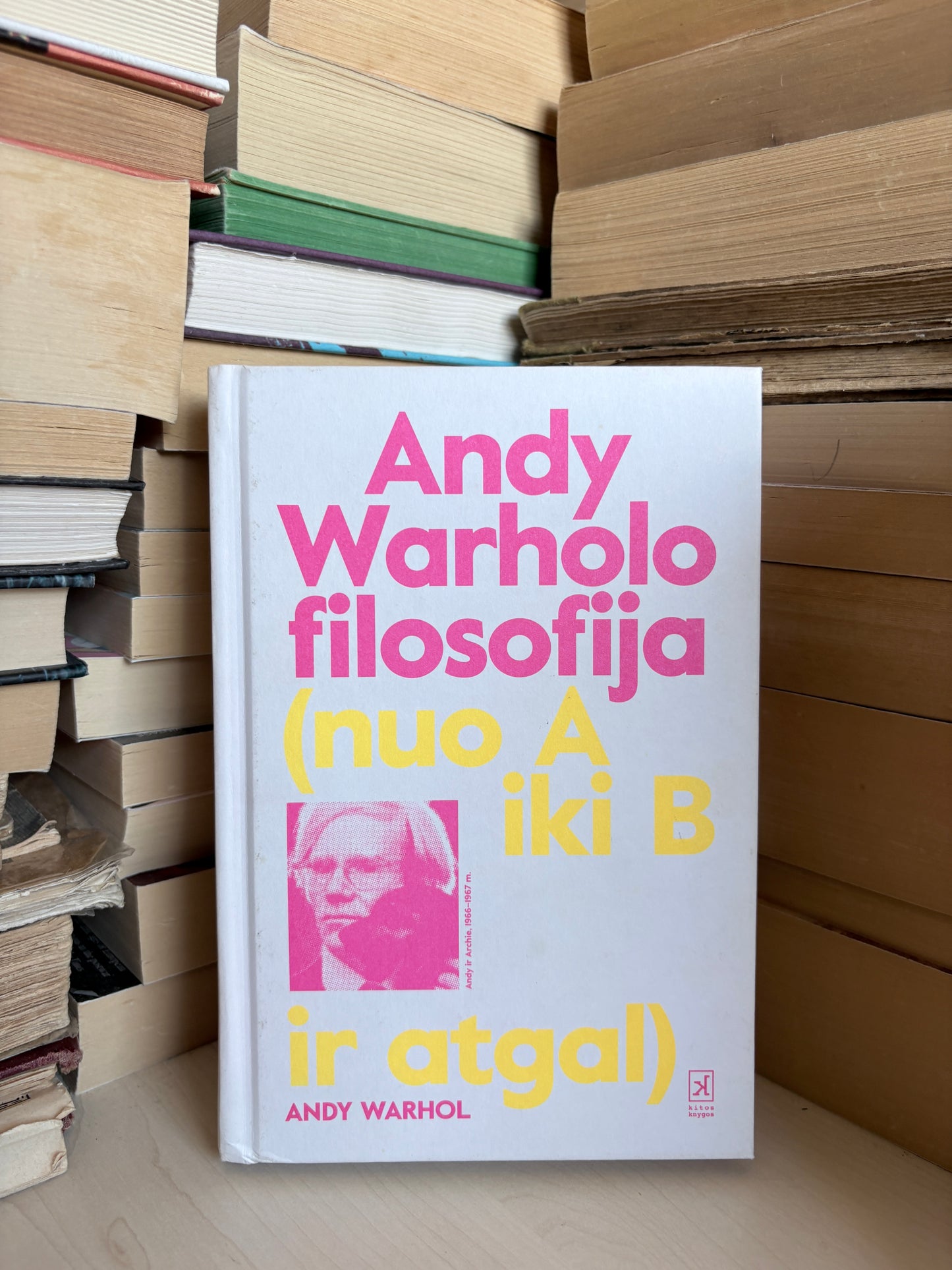 Andy Warhol - ,,Andy Warholo filosofija (nuo A iki B ir atgal)"