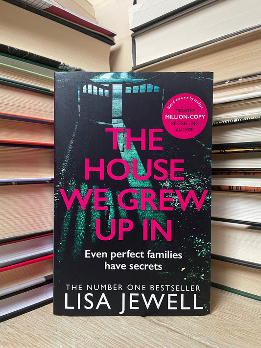 Lisa Jewell - The House We Grew Up In