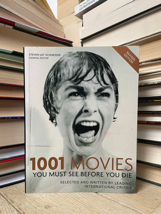 Steven Jay Schneider - 1001 Movies You Must See Before You Die