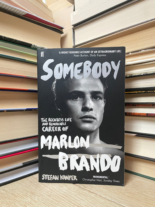 Stefan Kanfer - Somebody: Marlon Brando