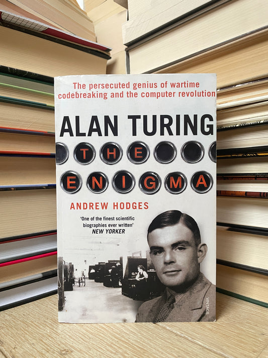 Andrew Hodges - Alan Turing: The Enigma