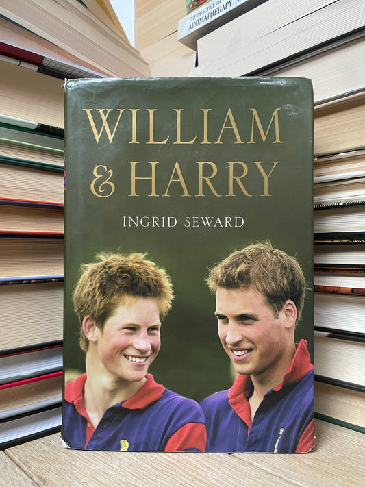 Ingrid Seward - William and Harry