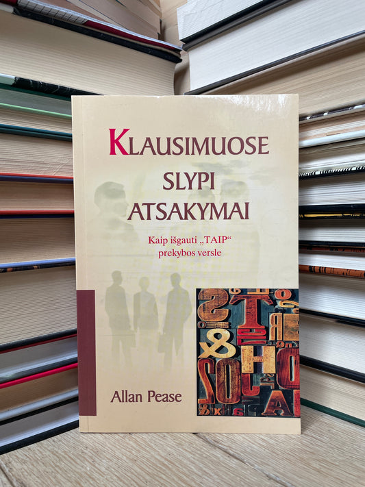 Allan Pease - ,,Klausimuose slypi atsakymai"