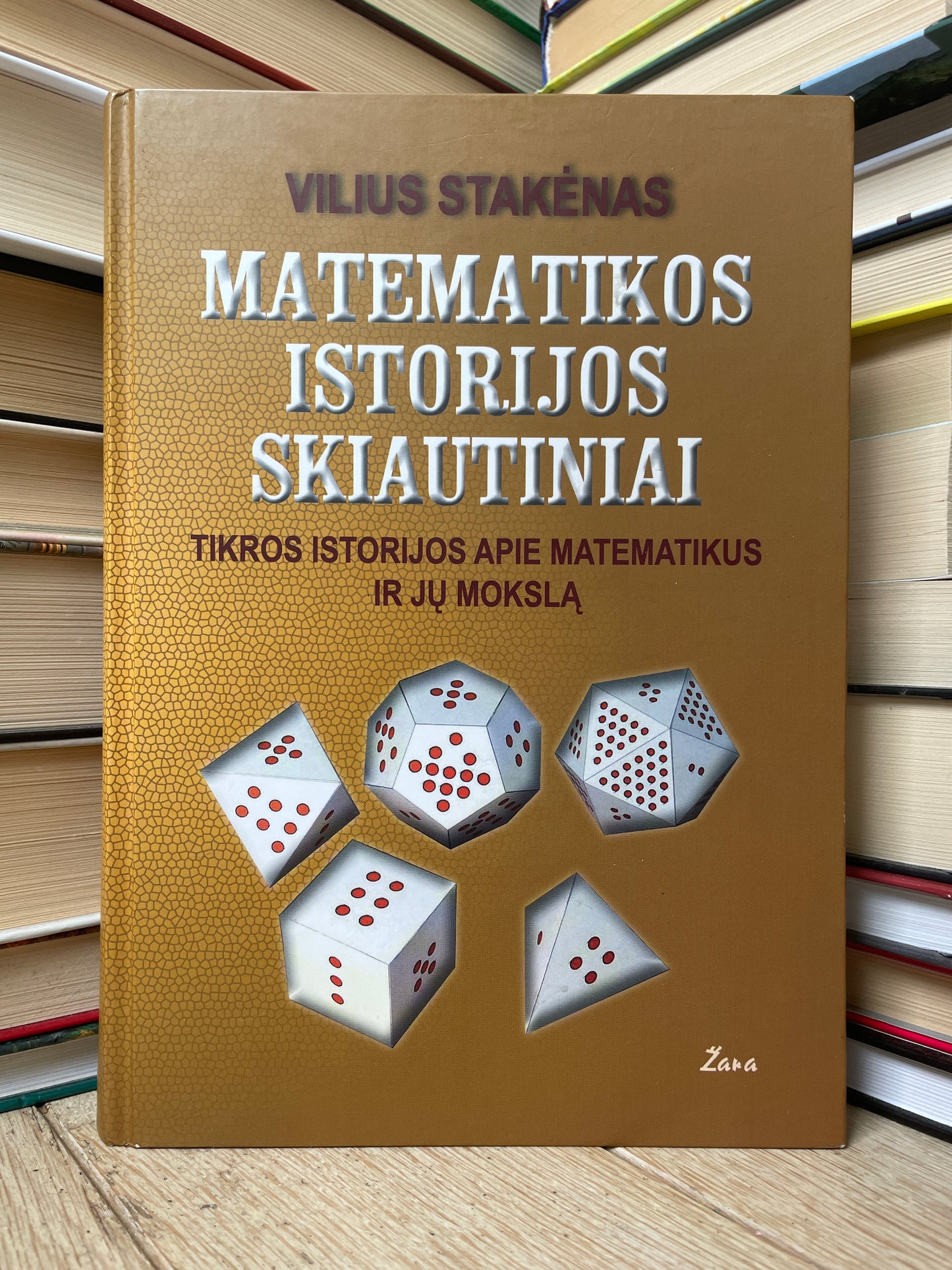 Vilius Stakėnas - ,,Matematikos istorijos skliautiniai"