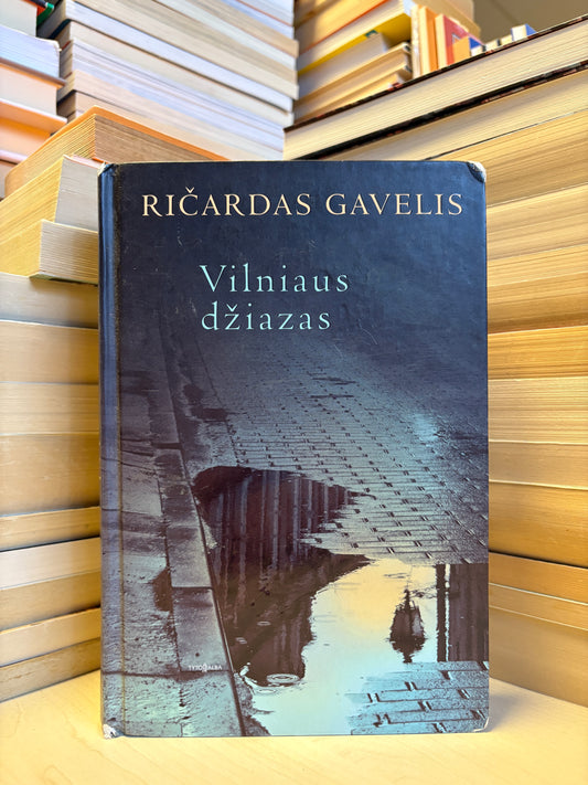 Ričardas Gavelis - ,,Vilniaus džiazas"