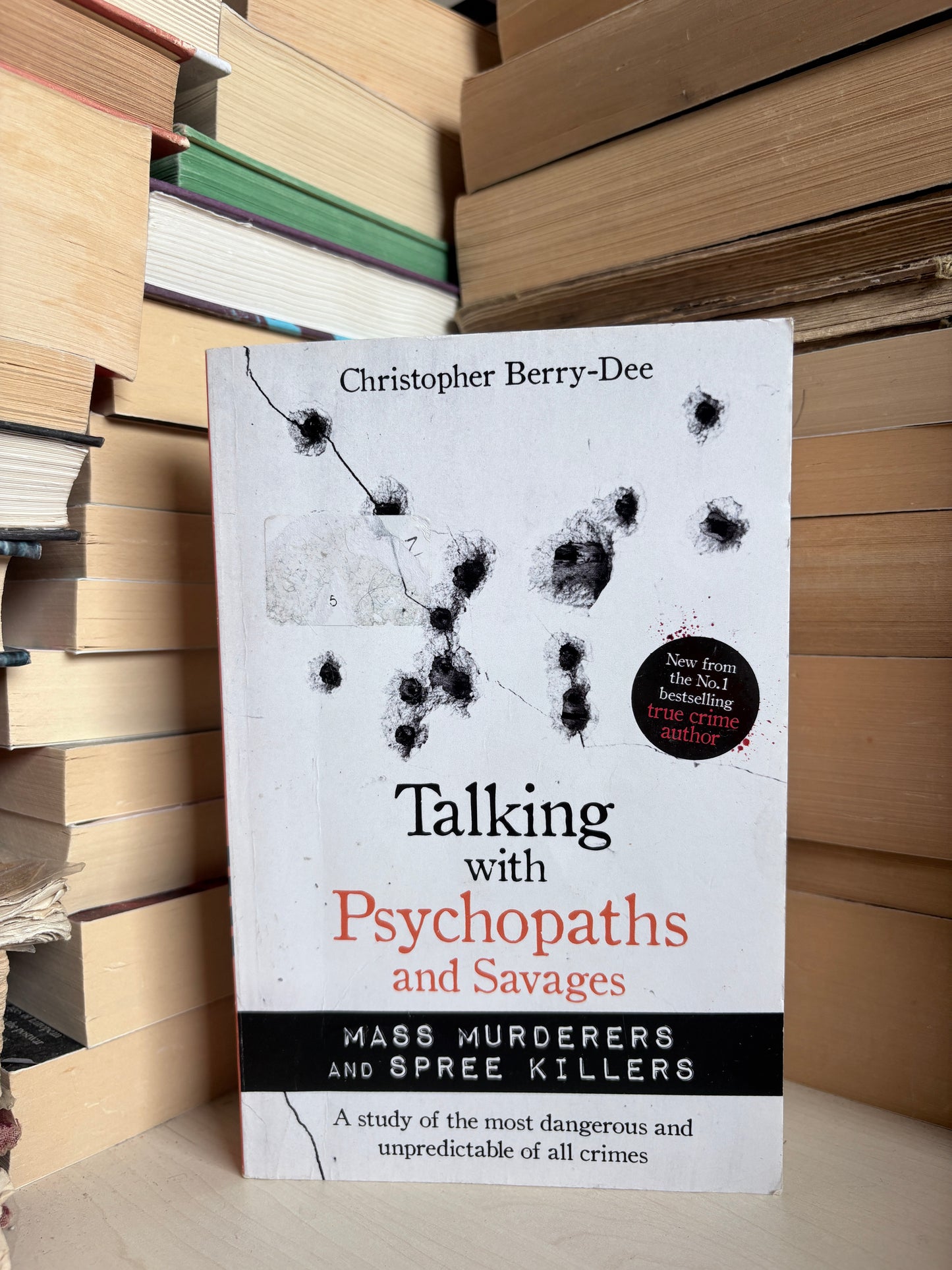 Christopher Berry-Dee - Talking with Psychopaths and Savages: Mass Murderers and Spree Killers