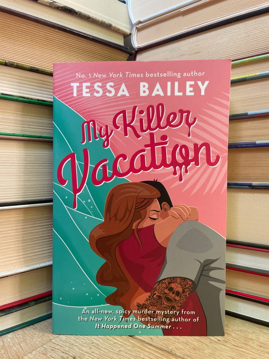 Tessa Bailey - My Killer Vacation