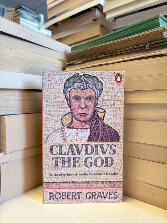 Robert Graves - Claudius the God
