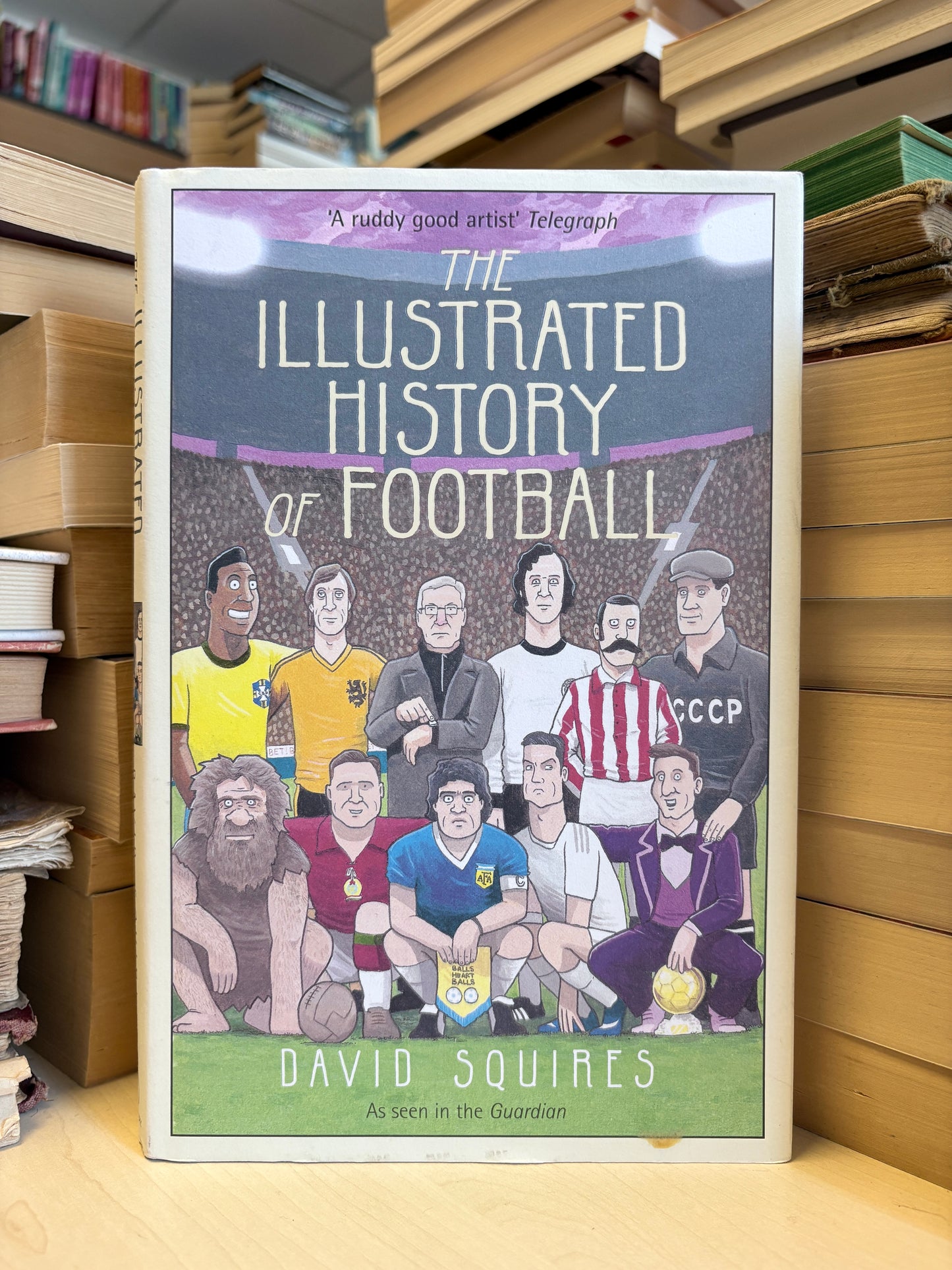 David Squires - The Illustrated History of Football