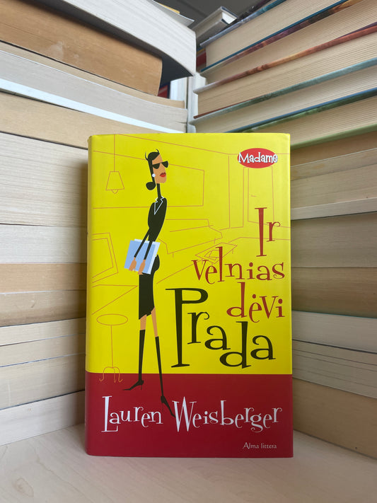 Lauren Weisberger - ,,Ir velnias dėvi Prada"