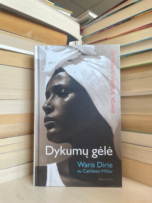 Waris Dirie - ,,Dykumų gėlė"