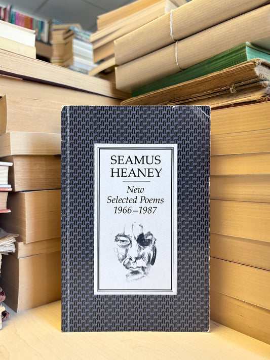 Seamus Heaney - New Selected Poems 1966-1987