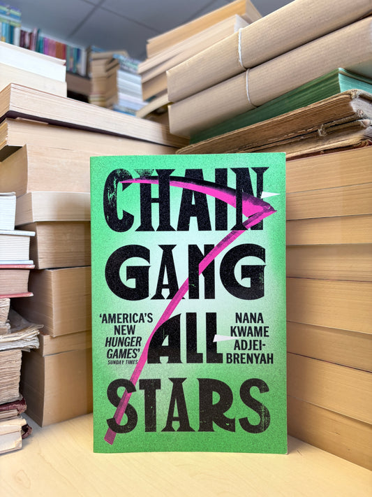 Nana Kwame Adjei-Brenyah - Chain Gang All Stars