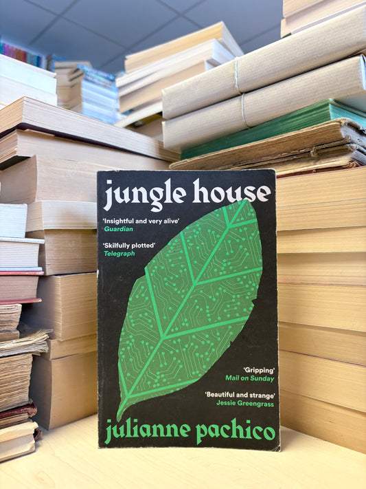 Julianne Pachico - Jungle House