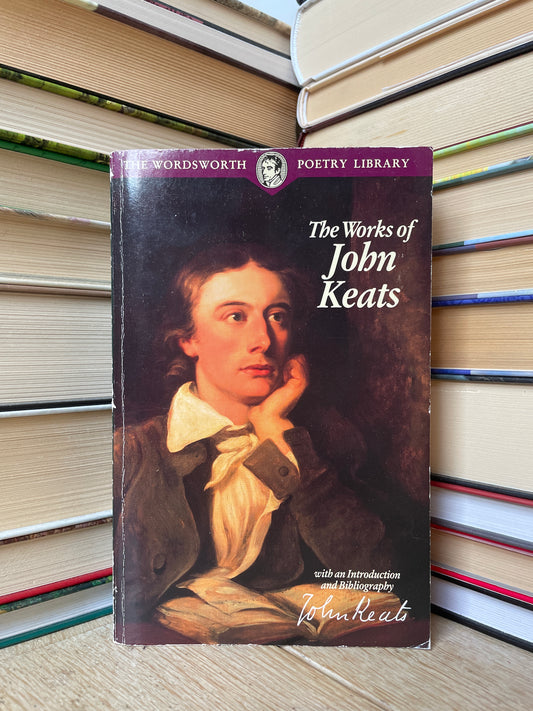 John Keats - The Works of John Keats