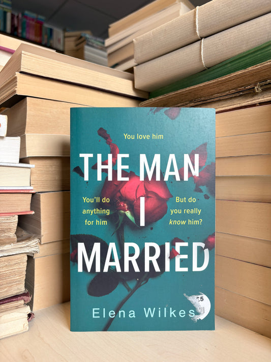Elena Wilkes - The Man I Married