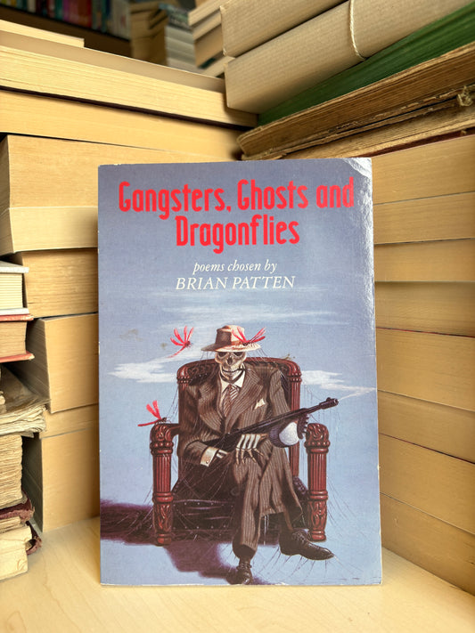 Brian Patten - Gangsters, Ghosts and Dragonflies