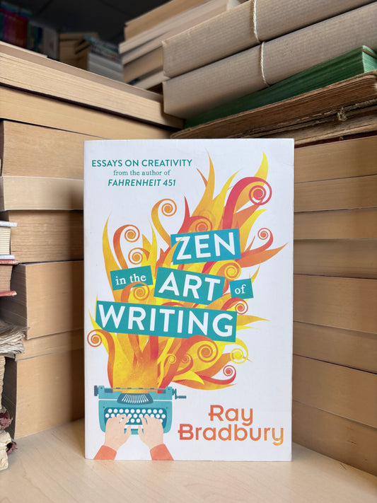 Ray Bradbury - Zen in the Art of Writing