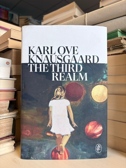 Karl Ove Knausgaard - The Third Realm