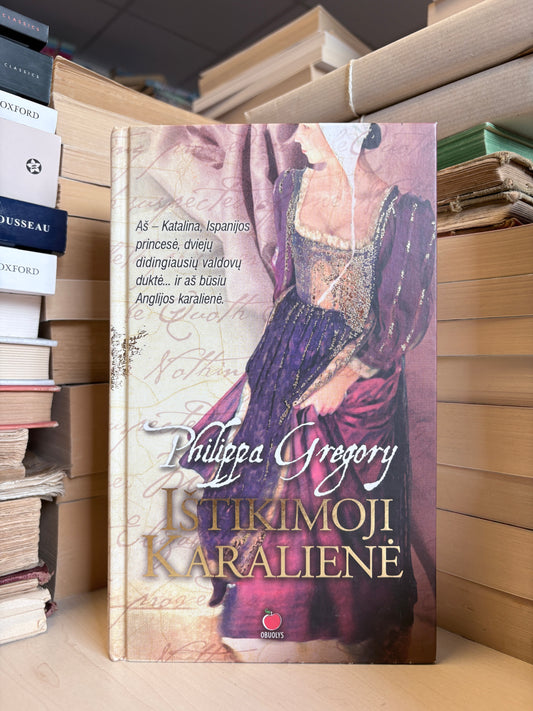 Philippa Gregory - ,,Ištikimoji karalienė"