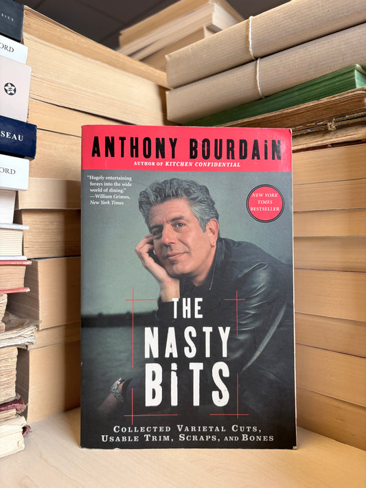 Anthony Bourdain - The Nasty Bits