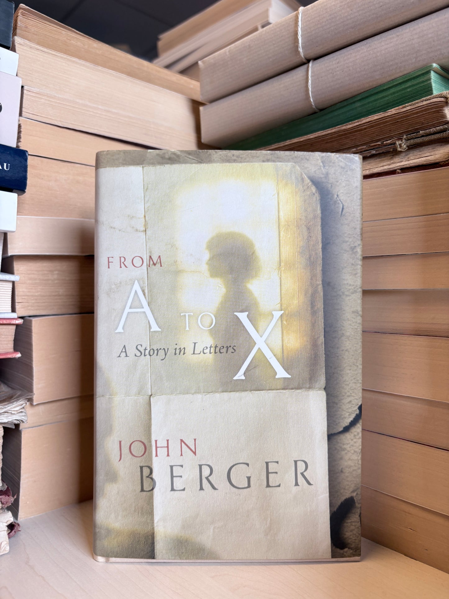 John Berger - From a to X: A Story in Letters