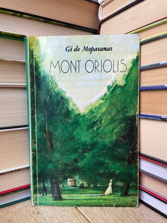 Guy de Maupassant - ,,Mont Oriolis"
