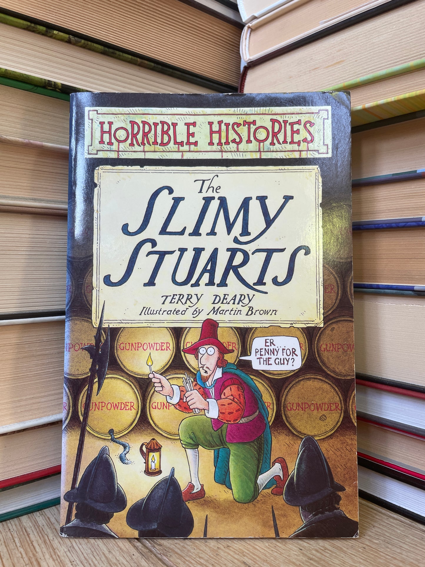 Terry Deary - Horrible Histories: Slimy Stuarts