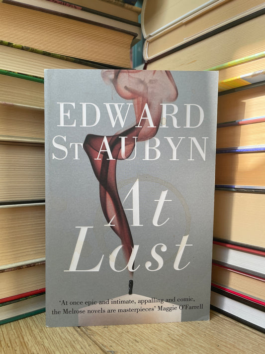 Edward St Aubyn - At Last