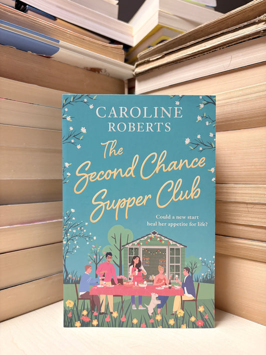 Caroline Roberts - The Second Chance Supper Club