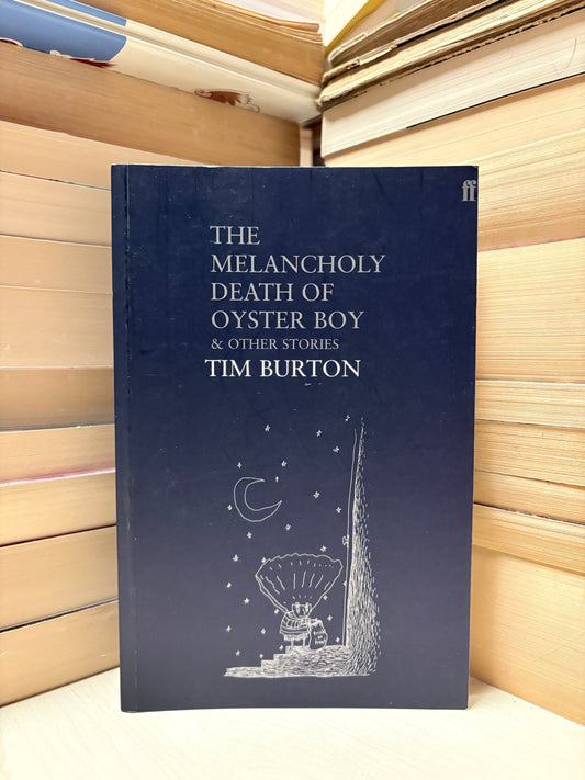 Tim Burton - The Melancholy Death of Oyster Boy and Other Stories