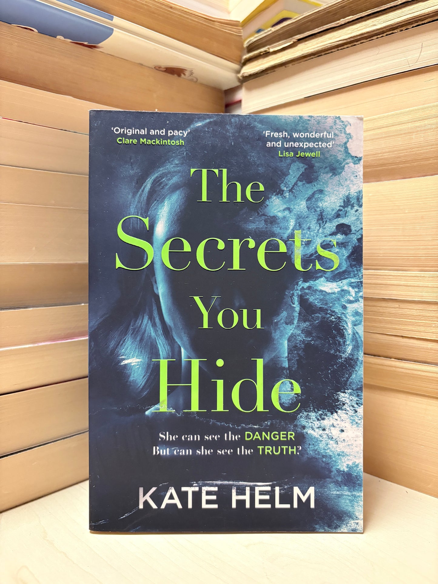 Kate Helm - The Secrets You Hide