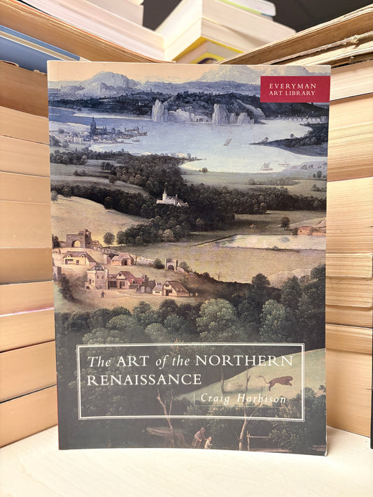 Craig Harbison - The Art of the Northern Renaissance