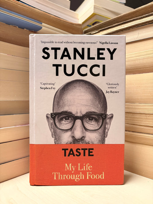 Stanley Tucci - Taste: My Life Through Food