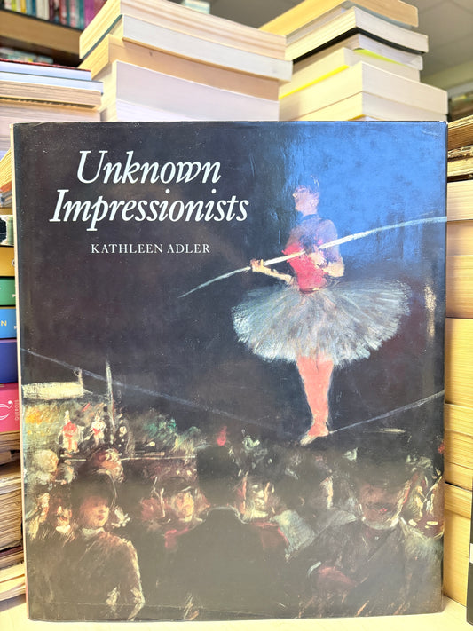 Kathleen Adler - Unknown Impressionists
