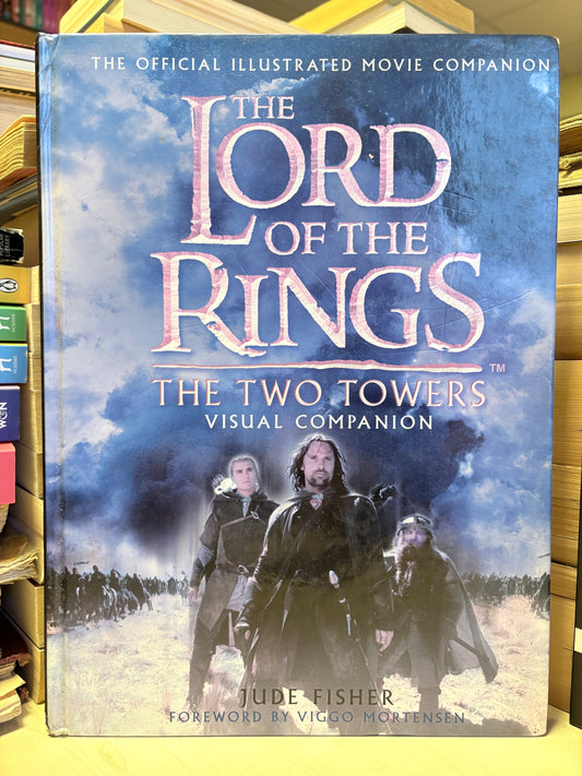 Jude Fisher - The Lord of the Rings: The Two Towers. Visual Companion