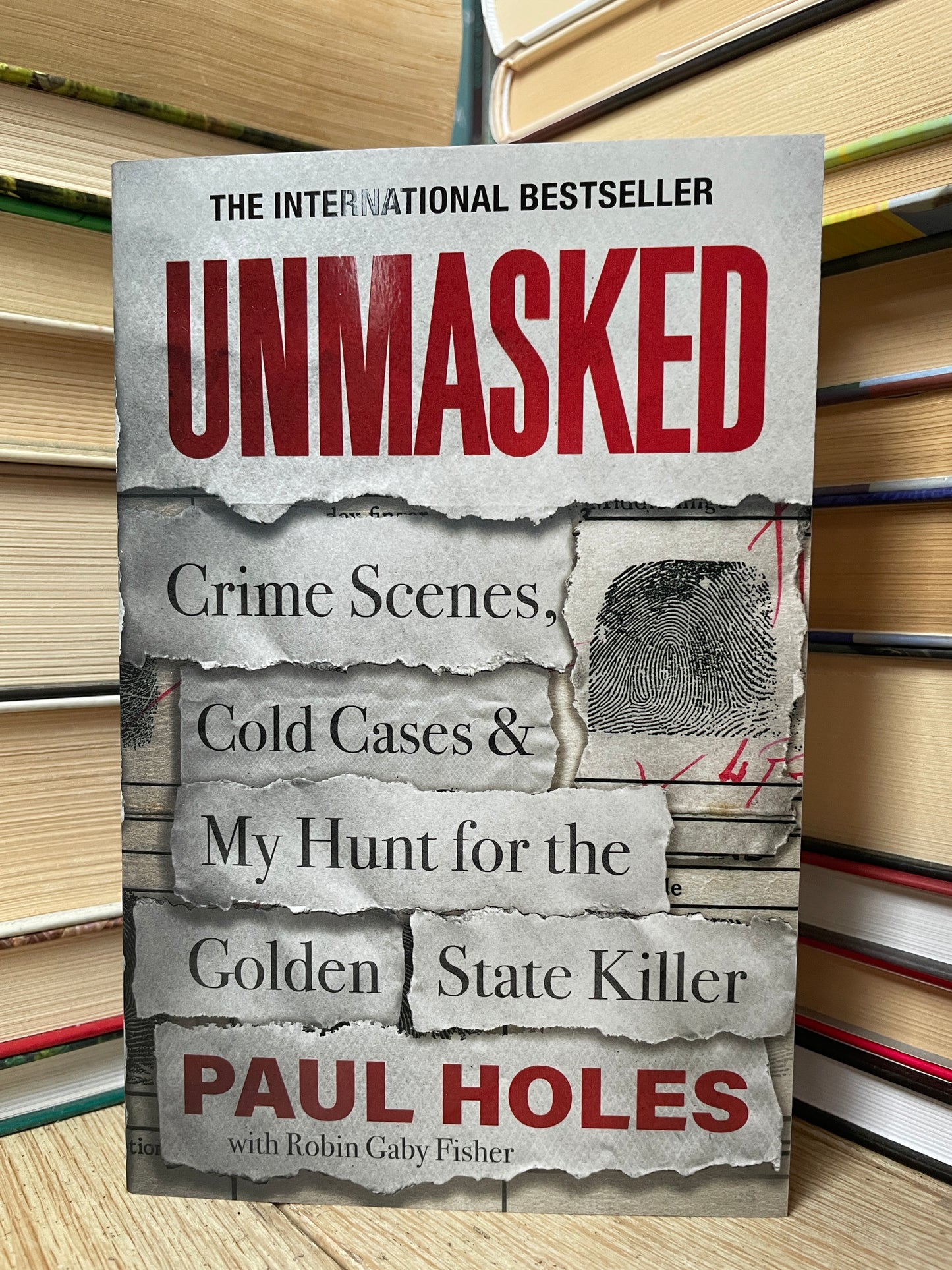 Paul Holes - Unmasked: Crime Scenes, Cold Cases and My Hunt for the Golden State Killer (NAUJA)