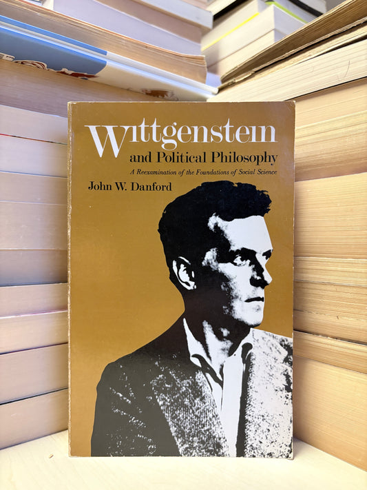 John W. Danford - Wittgenstein and Political Philosophy