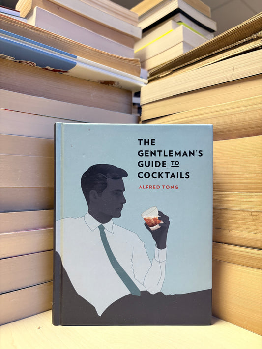 Alfred Tong - The Gentleman's Guide to Cocktails