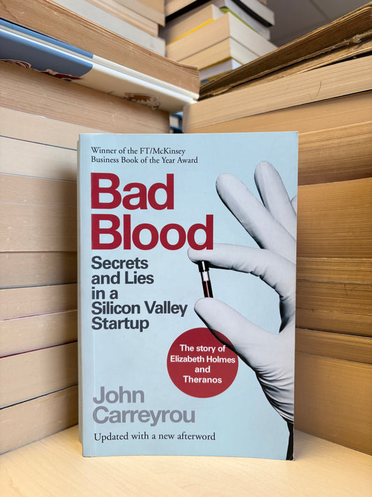 John Carreyrou - Bad Blood