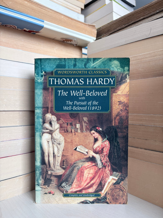 Thomas Hardy - The Well-Beloved with The Pursuit of the Well-Beloved (1892)